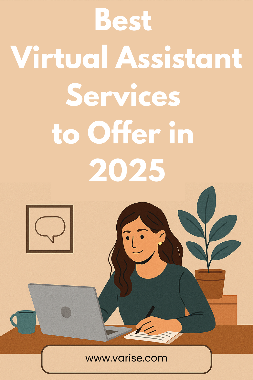 Illustrated dark-haired woman working at a laptop in a cozy workspace with a headline that reads “The Best Virtual Assistant Services to Offer in 2025